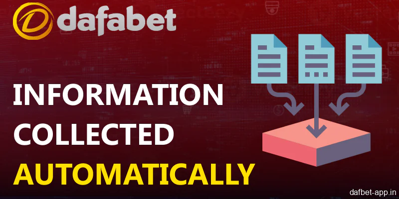 Automatically collected data at Dafabet app India