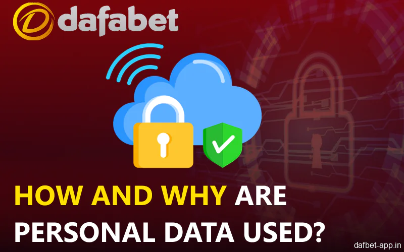 The way personal data is used by Dafabet app