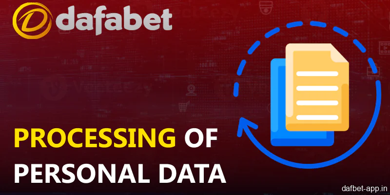 Personal information processing in Dafabet app