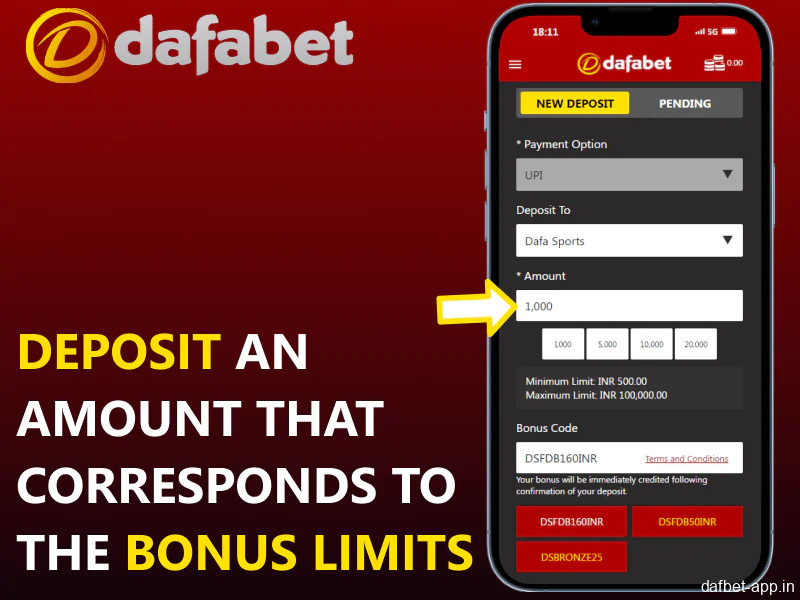 Deposit an amount that corresponds to the Bonus limits on Dafabet app